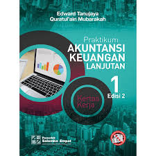 Pratikum Akutansi Keuangan Lanjutan 1 : Edisi 2 : Kertas Kerja