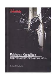 Kejahatan kesusilaan : penafsiran ekstensif dan studi kasus