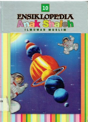 Ensiklopedia Anak Shaleh Jilid 10 : Ilmuwan Muslim