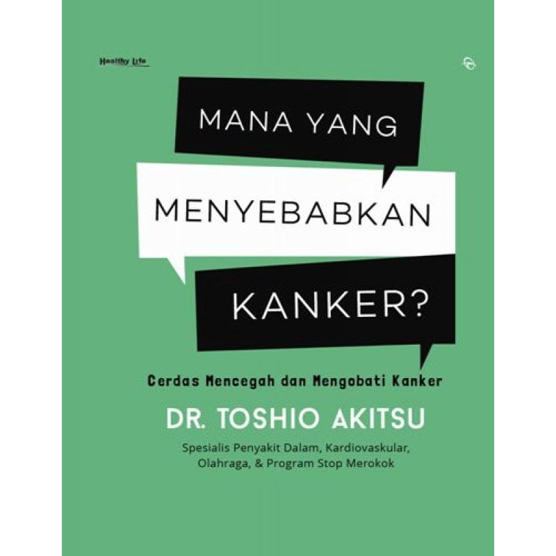 Mana Menyebabkan Kanker : Cerdas mencegah dan mengobati kanker