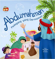 Abdurrahman Pedagang yang Dermawan : Sahabat Rasul