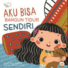 Seri cerita balita : aku bisa bangun tidur sendiri