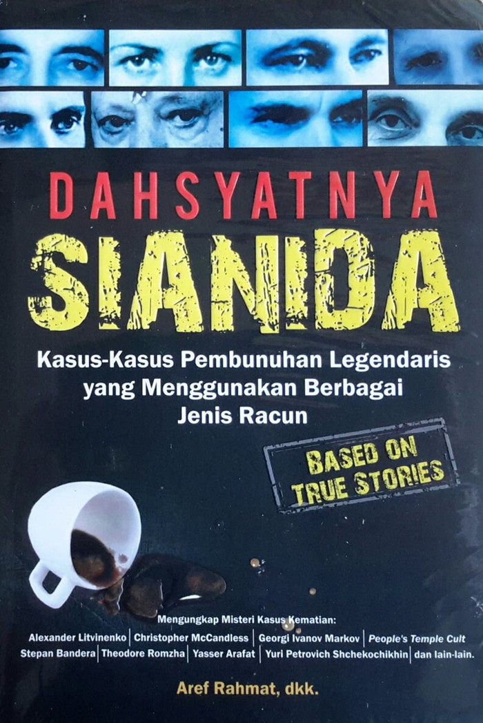 Dahsyatnya Sianida : Kasus-Kasus Pembunuhan Legendaris yang Menggunakan Berbagai Jenis Racun