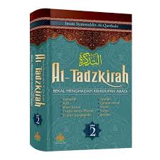 AT-TADZKIRAH - 2 :  Bekal Menghadapi Kehidupan Abadi / Imam Syamsuddin Al-Qurthubi, Penerjemah; H. Anshori Umar Sitanggal, Penyunting; H.M. Abdillah Noor Ridho, Lc dan Muhammad Ihsan, Lc. Pewajah Sampul; Helmi, Pewajah Isi; Sucipto Ali.