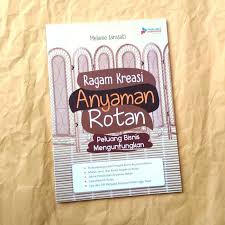 Ragam Kreasi Anyaman Rotan Peluang Bisnis Menguntungkan