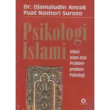 Psikologi Islami / Djamaludin Ancok, Fuad Nashori Suroso. Penyunting; Muh. Sungaidi Ardani, Perancang Sampul; Haitamy el Jadi, Tata Letak; Diah Ken K.