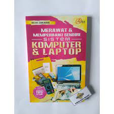 Merawat & memperbaiki sendiri sistem komputer & laptop / Reza Zakaria ; editor: Nur Hidayah