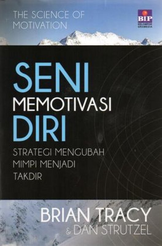 Seni Memotivasi Diri Strategi Mengubah Mimpi Menjadi Takdir