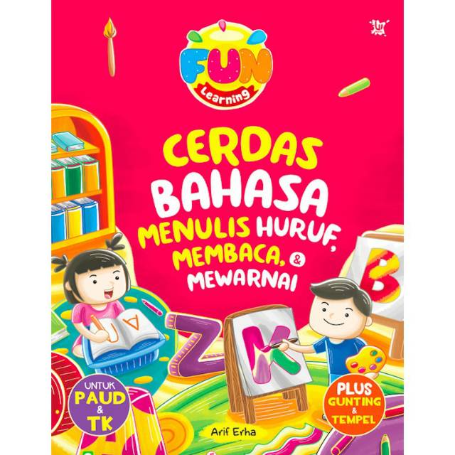 Cerdas Bahasa Menulis Huruf, Membaca, & Mewarnai