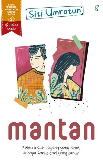 Mantan : Kalau masih sayang yang lama kenapa harus yang baru?