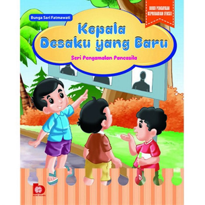 Kepala Desaku Yang Baru : Seri Pengamalan Pancasila