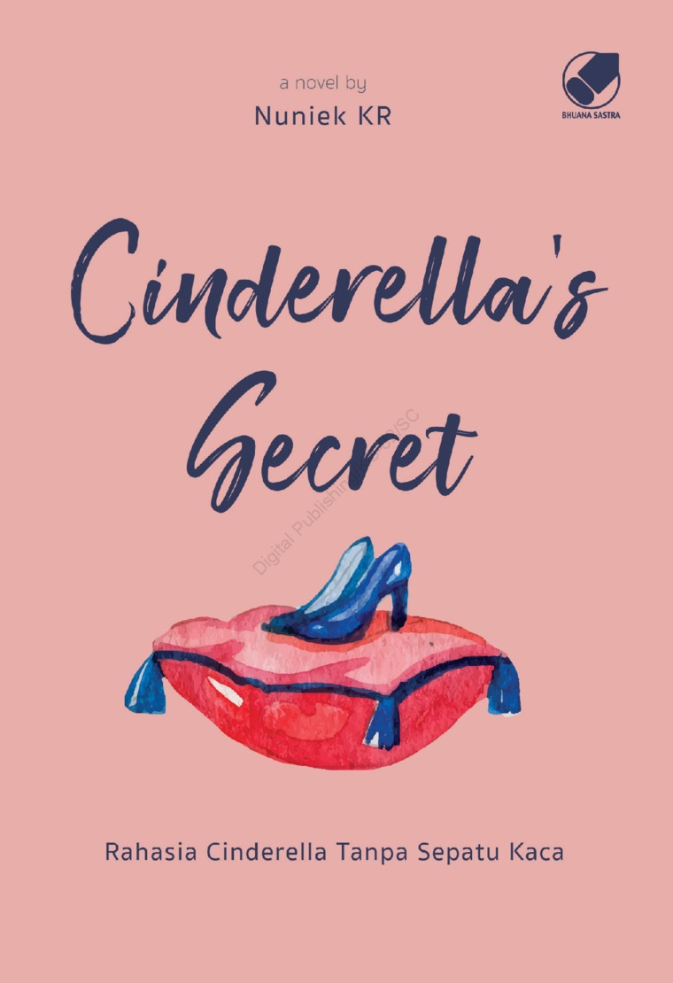 Cinderella's Secret :  Rahasia Cinderella Tanpa Sepatu Kaca / Nuniek KR