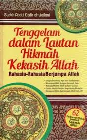 Tenggelam dalam LautanHikmah Kekasih Allah : Rahasia - Rahasia Berjumpa Allah