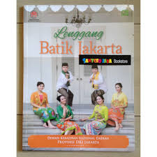 Lenggang Batik Jakarta / Dewan Kerajinan Nasional Daerah Provinsi DKI Jakarta, Editor; Nana  Lystiani