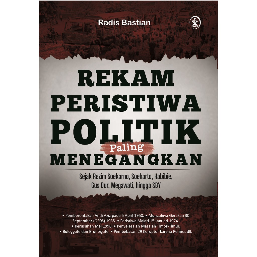 Rekam Peristiwa Politik Paling Menegangkan