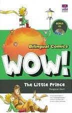 Wow! The Little Prince :  Pangeran Kecil / Saint-Exupery