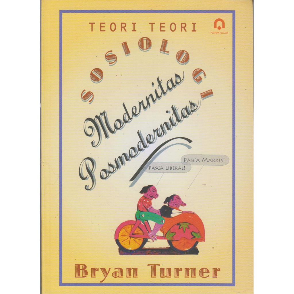 Teori-teori sosiologi modernitas posmodernitas