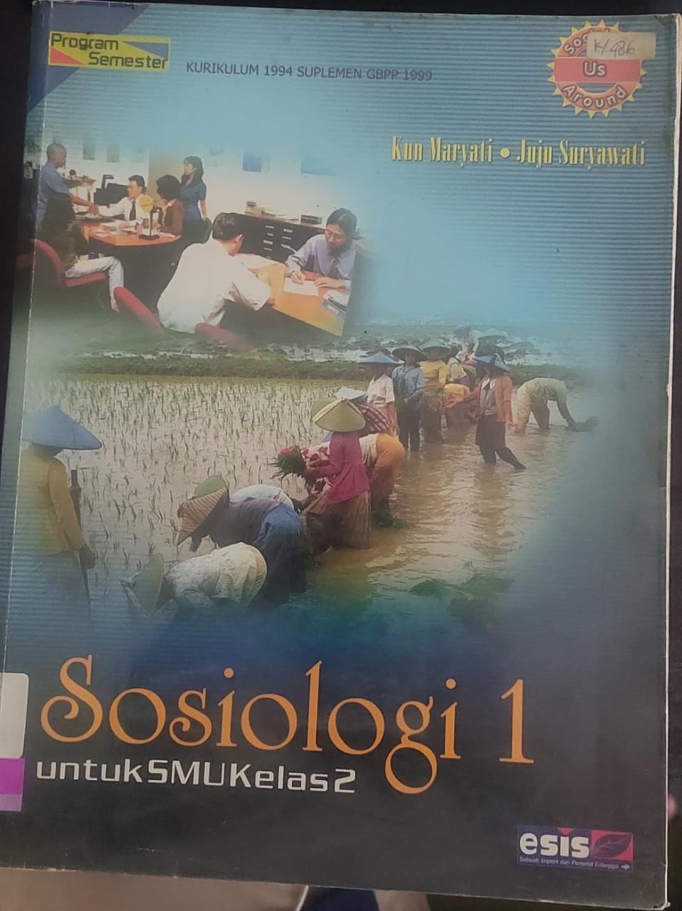 Sosiologi jilid 1 : untuk SMU kelas 2 Kurikulum 1994 (Suplemen GBPP 1999 Program Semester)