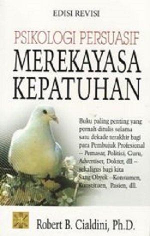 Psikologi persuasif : merekayasa kepatuhan