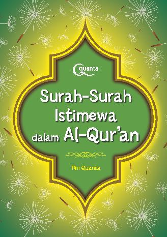 Surah-Surah Istimewa dalam Al-Qur'an / Arief Wibowo, Editor; Wiwit Fitriyana