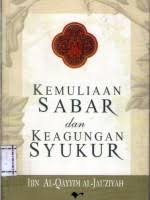 Kemuliaan Sabar dan Keagungan Syukur
