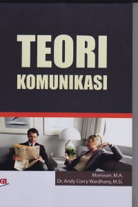 Teori komunikasi : tentang Komunikator, pesan, percakapan, dan hubungan.