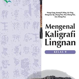 Mengenal kaligrafi Lingnan : kelas 9
