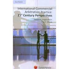 International Commercial Arbitration Practice : 21st Century Perspectives