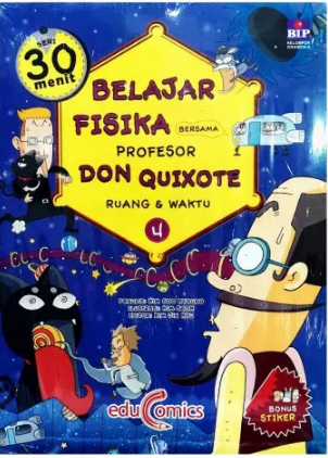 Seri 30 Menit : Belajar Fisika Bersama Profesor Don Quixote Ruang & Waktu