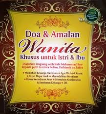 Doa dan amalan khusus istri dan ibu