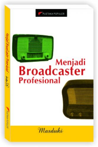 Menjadi broadcaster profesional