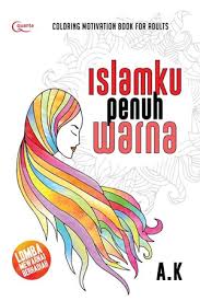 Islamku Penuh Warna. / A.K