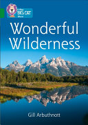 Wonderful Wilderness / Gill Arbuthnott ; editor. Leilani Sparrow