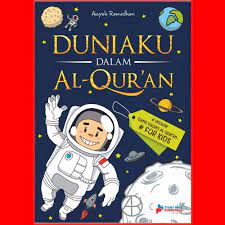Duniaku Dalam Al-Qur'an : Belajar Sains Dalam Al-Qur'an for Kids