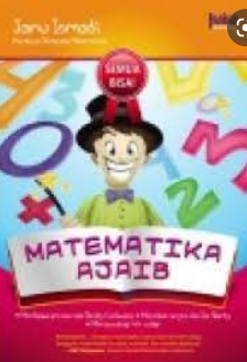 Matematika Ajaib : Permainan Utak-Atik Angka yamg Mengasyikan