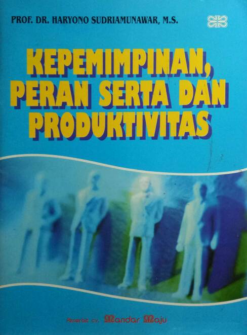 Kepemimpinan, peran serta dan produktivitas