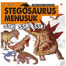 Stegosaurus menusuk :  ssk ! ssk ! ssk ! / Kumkuneun Geobook, Aram Publishing Company.; penerjemah : Dhita Rahma Yanuari.; editor : Yuniar Budiarti