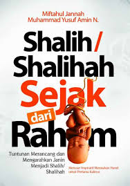 Shalih/Shalihah Sejak dari Rahim