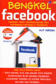 Bengkel Facebook Panduan Tepat Memaksimalkan dan Membangun Aplikasi Di Facebook