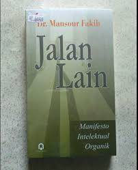 Jalan Lain : Manifesto Intelektual Organik