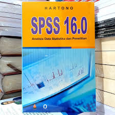 SPSS 16.0 Analisis Data Statistika dan Penelitian Edisi ke-2 / Hartono, Desain Cover; Digi Art Yogya.
