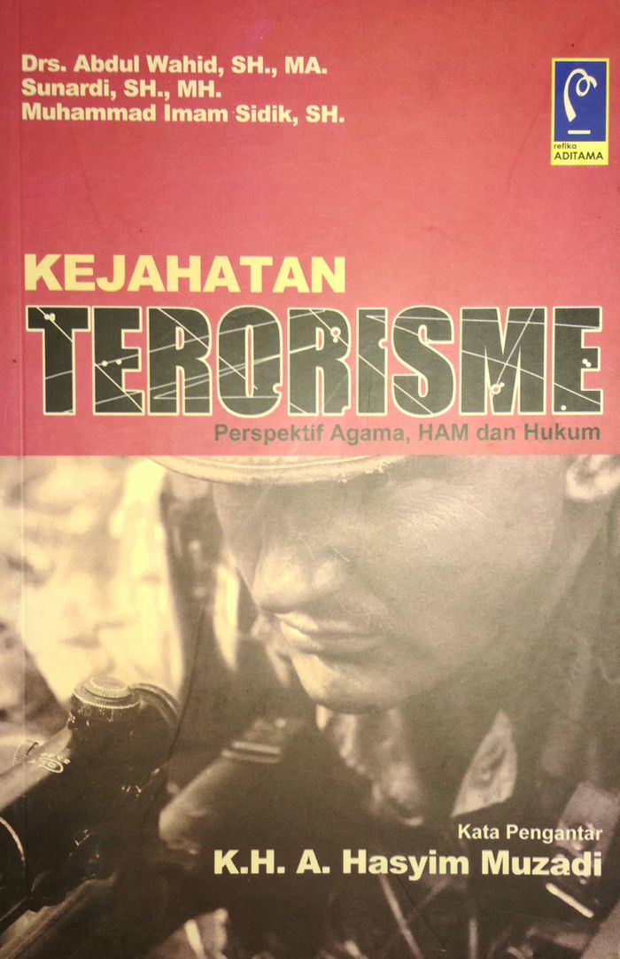 Kejahatan terorisme : perspektif agama, HAM, dan hukum