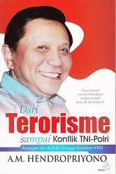 Dari terorisme sampai konflik TNI-Polri : renungan dan refleksi menjaga keutuhan NKRI