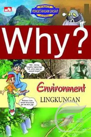 Why? : Environment