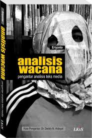 Analisis wacana : pengantar analisis teks media