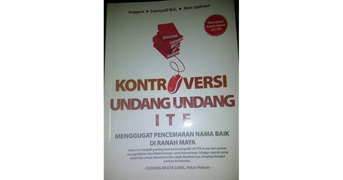 Kontroversi Undang - undang : menggugat pencemarab nama baik di ranah maya