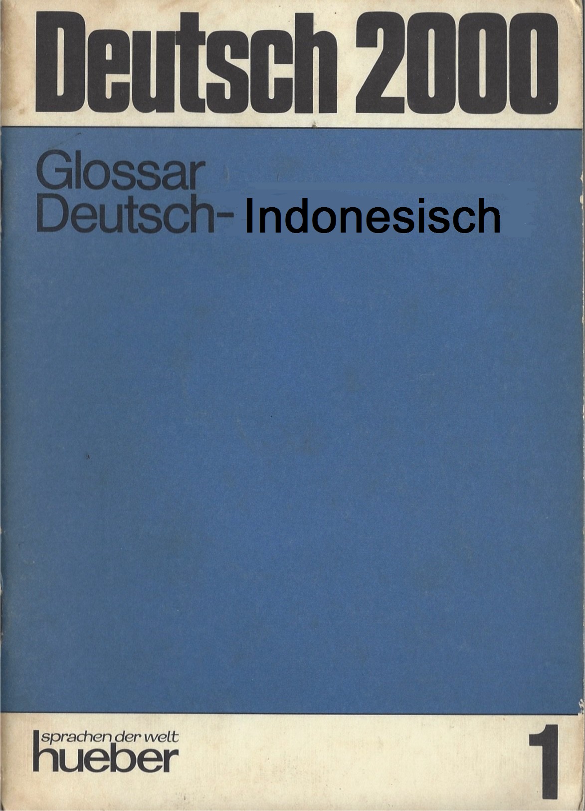 Deutsch 2000 Glossar 1 : Deutsch-Indonesisch