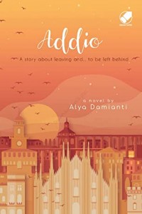 Addio : A Story About Leaving And... To Be Left Behind