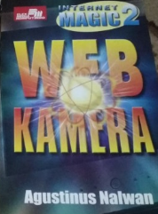 Internet Magic 2 :  web kamera / Agustinus Nalwan