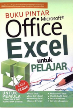Buku Pintar Excel Dasar untuk Pelajar SMA, SMEA, dan Mahasiswa